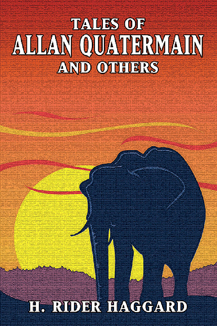 Title details for Tales of Allan Quatermain and Others by H. Rider Haggard - Available